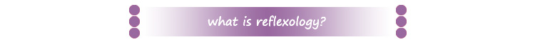 what is reflexology?